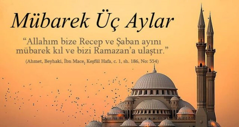 Üç Aylar Mesajları 2024 Recep Şaban Ramazan Ayı Sözleri 6